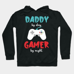 daddy by day gamer by night funny for dad video game fathers day game controller Hoodie